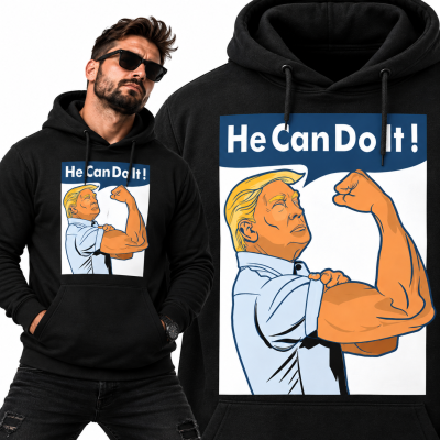 (BK)HE CAN DO IT TRUMP